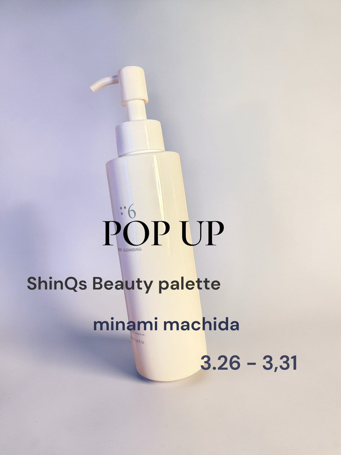 POP UP STORE at ShinQs ビューティーパレット南町田店 のお知らせ