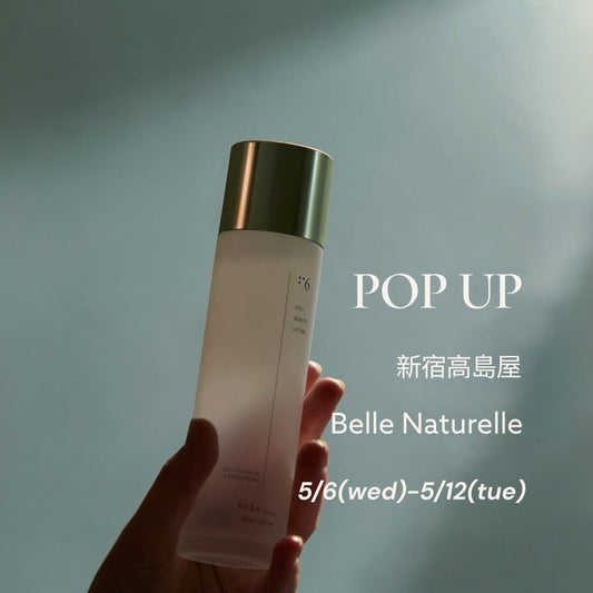【 POP UP STORE at 新宿高島屋ベルナチュレール】